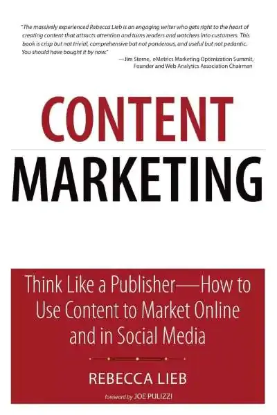 Marketing de contenidos: Think Like a Publisher por Rebecca Lieb