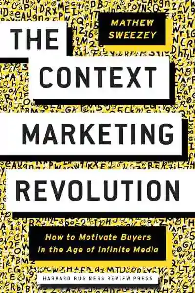 La revolución del marketing contextual por Mathew Sweezey