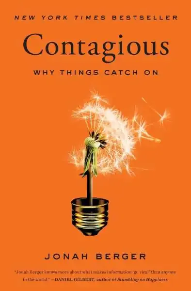 Contagious: Why Things Catch On de Jonah Berger
