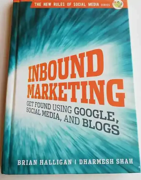 Inbound Marketing, de Brian Halligan y Dharmesh Shah