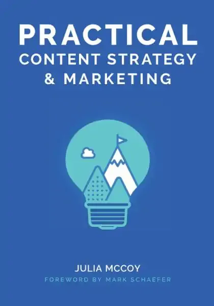 Estrategia y marketing de contenidos prácticos, de Julia McCoy