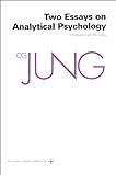 The Collected Works of C. G. Jung, Vol. 7: Two Essays on Analytical Psychology