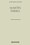 Colección José Hernández. Martín Fierro (Spanish Edition)