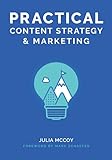 Practical Content Strategy & Marketing: The Content Strategy & Marketing Course Guidebook