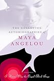 The Collected Autobiographies of Maya Angelou Modern Library Hardcover