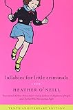Lullabies for Little Criminals: A Novel
