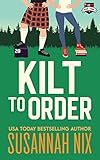 Kilt to Order: An Athlete/Nerd Friends to Lovers Romance