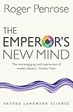 The Emperor's New Mind: Concerning Computers, Minds, and the Laws of Physics (Oxford Landmark Science)
