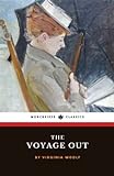 The Voyage Out: The 1915 English Literature Classic (Annotated)