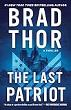 The Last Patriot: A Thriller (7) (The Scot Harvath Series)