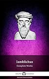 Delphi Complete Works of Iamblichus (Illustrated)