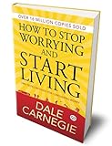 How to Stop Worrying and Start Living (Deluxe Hardcover Book)