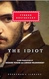 The Idiot (Everyman's Library)