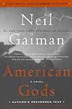 American Gods: The Tenth Anniversary Edition: A Novel