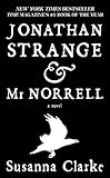 Jonathan Strange & Mr. Norrell: A Novel