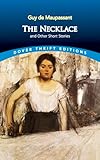 The Necklace and Other Short Stories (Dover Thrift Editions: Short Stories)