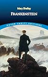 Frankenstein (Dover Thrift Editions: Classic Novels)