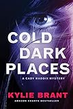 Cold Dark Places (Cady Maddix Mysteries Book 1)