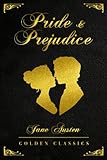Pride and Prejudice: Deluxe Edition (Illustrated) - Golden Classics
