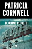 El último reducto / The Last Precinct (Doctora Kay Scarpetta) (Spanish Edition)