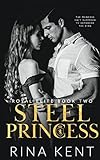 Steel Princess: A Dark High School Bully Romance (Royal Elite)