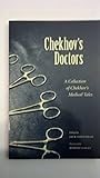 Chekhov's Doctors: A Collection Of Chekhov's Medical Tales (Literature & Medicine)