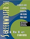 Screenwriter's Bible, 7th Edition: A Complete Guide to Writing, Formatting, and Selling Your Script