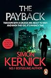 The Payback: (Dennis Milne 3): (Dennis Milne: book 3): a punchy, race-against-time thriller from bestselling author Simon Kernick