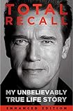Total Recall (Enhanced Edition): My Unbelievably True Life Story