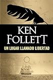 Un lugar llamado libertad (Spanish Edition)