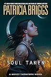 Soul Taken (Mercy Thompson Book 13)