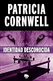 Identidad desconocida / Black Notice (Doctora Kay Scarpetta) (Spanish Edition)