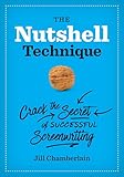 The Nutshell Technique: Crack the Secret of Successful Screenwriting