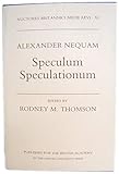 Speculum Speculationum (Auctores Britannici Medii Aevi)