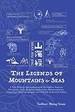 The Legends of Mountains & Seas: A Non-Bestiary Interpretation of Divination, Sorcery, Demigods, Gods, Religion, Immortality, Metamorphosis, ... Cosmology, Mythogeography & Theology)