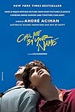 Call Me by Your Name (MTI): A Novel