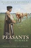 The Peasants: Summer (Volume IV) (The Peasants (Chłopi))