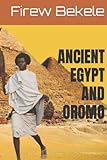 ANCIENT EGYPT AND OROMO