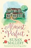 Almost Perfect: A heartwarming romance of second chances. Perfect for fans of Virgin River: Book 5 (Fool's Gold)