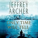 Only Time Will Tell: The Clifton Chronicles, Book 1