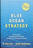 Blue Ocean Strategy: How to Create Uncontested Market Space and Make the Competition Irrelevant Unabridged Edition by Kim, W. Chan, Mauborgne, Renee published by Your Coach Digital (2006)