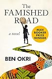 The Famished Road: A Novel (The Famished Road Trilogy)