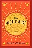 [The Alchemist, 25th Anniversary: A Fable About Following Your Dream] [By: Coelho, Paulo] [April, 2014]