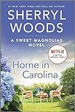 Home in Carolina (A Sweet Magnolias Novel Book 5)