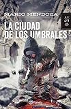 La ciudad de los umbrales (Spanish Edition)