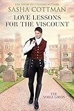 Love Lessons for the Viscount: A Regency Historical Romance (The Noble Lords Book 1)