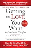 Getting The Love You Want Revised Editio