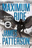 The Angel Experiment (Maximum Ride, Book 1): A Maximum Ride Novel