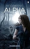 Becoming Alpha (Alpha Girl)