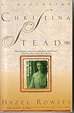 Christina Stead: A Biography